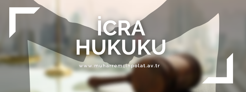 İcra Hukuku İcra Hukuku